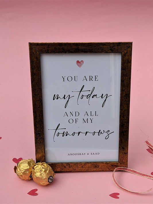 You are my today Frame