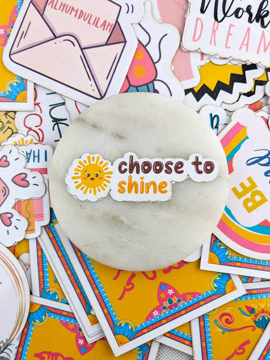 Choose to shine Sticker