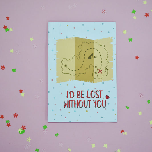 Lost Without you Greeting Card